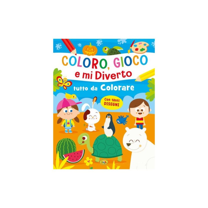 COLORO, GIOCO E MI DIVERTO DA COLORARE